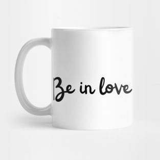 be in love with yourself Mug